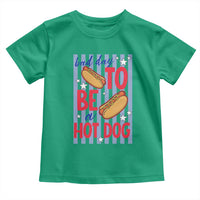 Bad Day To Be A Hot Dog Toddler T Shirt 4th of July Summer Beach