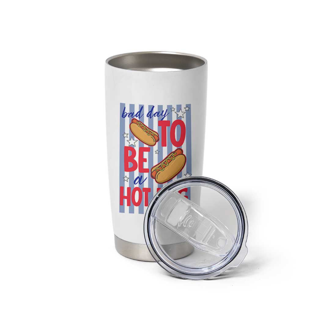 Bad Day To Be A Hot Dog Tumbler Cup 4th of July Summer Beach