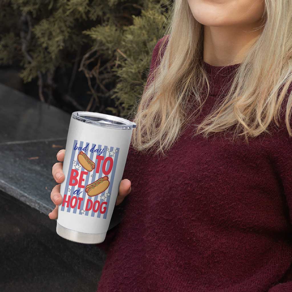 Bad Day To Be A Hot Dog Tumbler Cup 4th of July Summer Beach