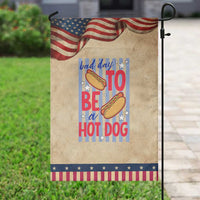 Bad Day To Be A Hot Dog Patriotic Garden Flag 4th of July Summer Beach
