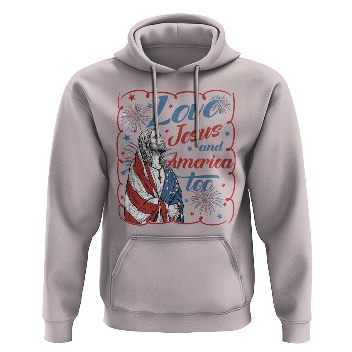 Loves Jesus and America Too Hoodie Patriotic Christian Jesus 4th of July