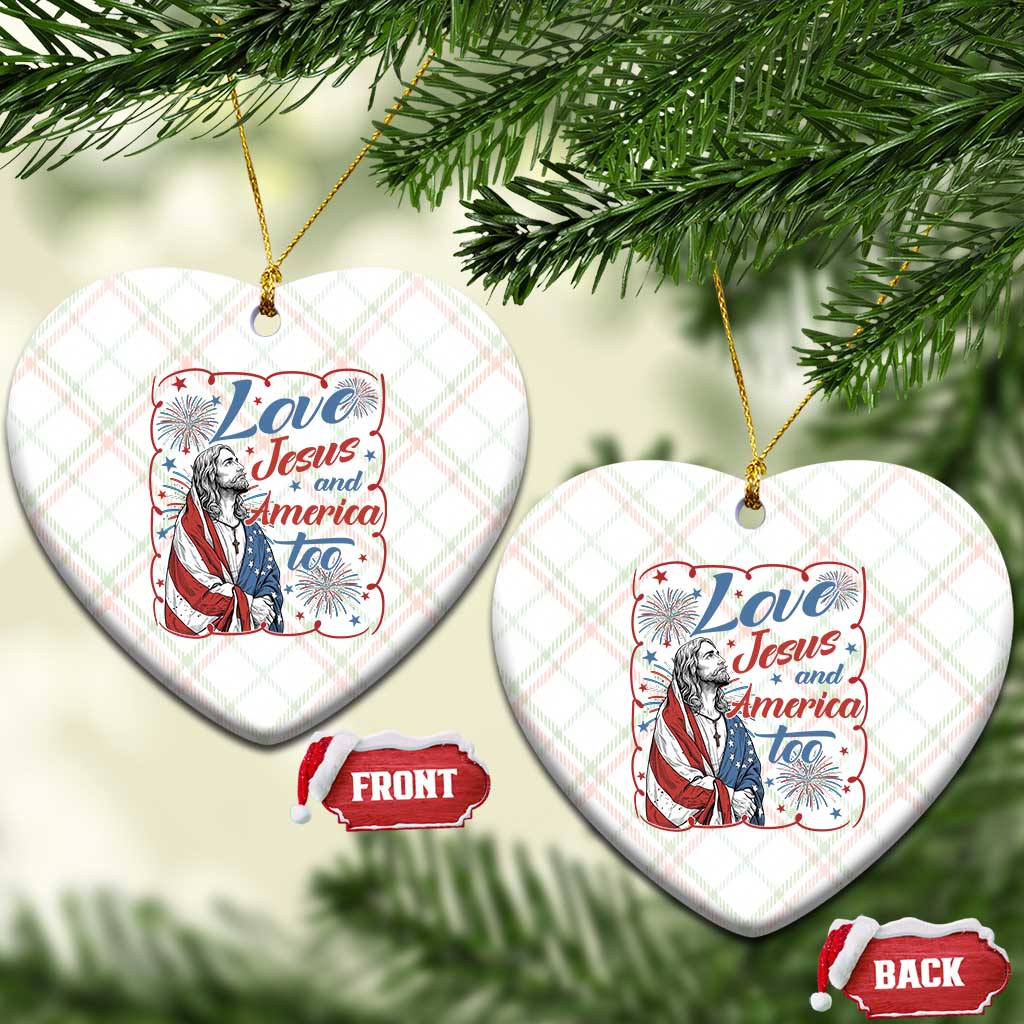 Loves Jesus and America Too Ceramic Ornament Patriotic Christian Jesus 4th of July