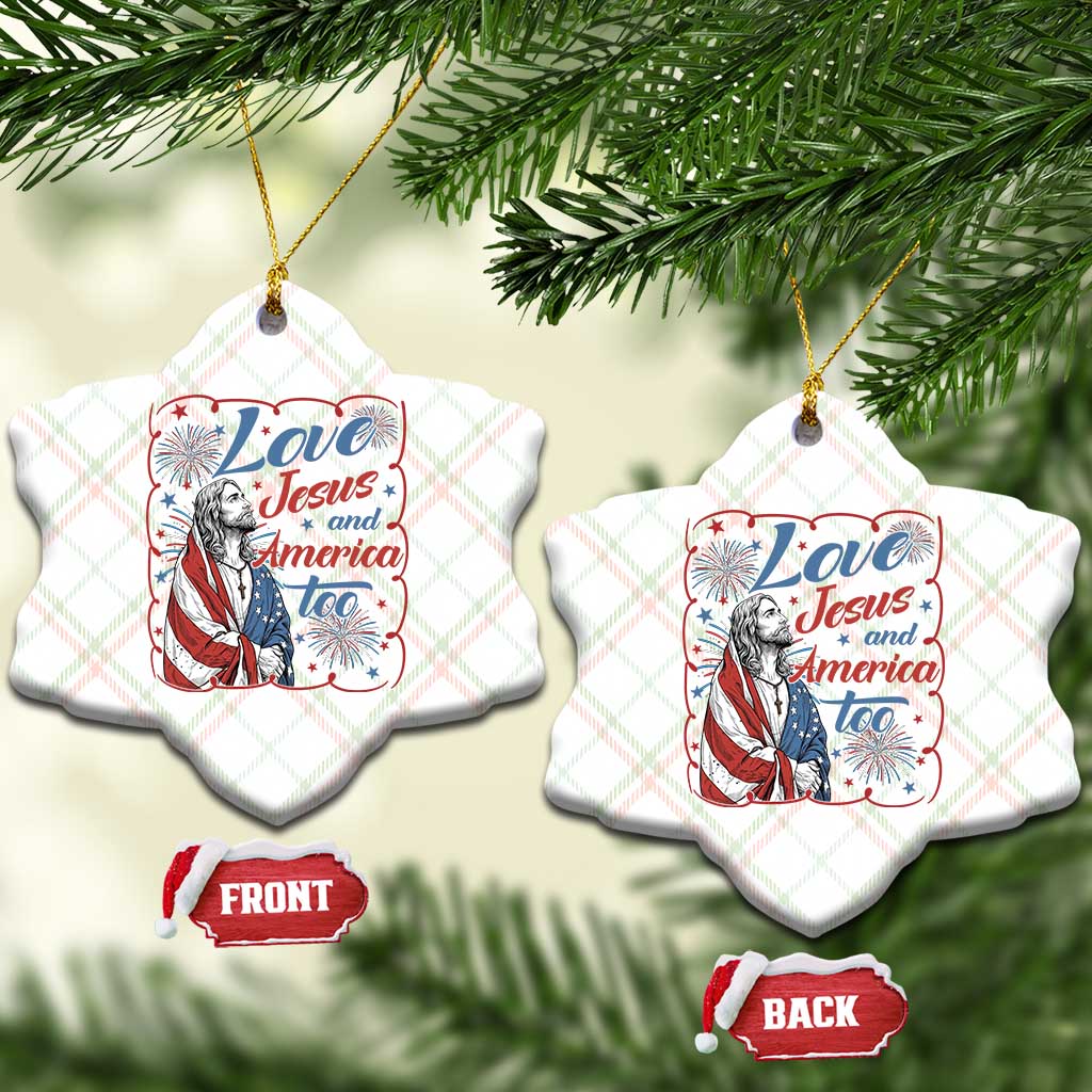 Loves Jesus and America Too Ceramic Ornament Patriotic Christian Jesus 4th of July