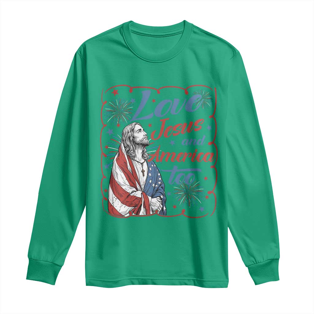 Loves Jesus and America Too Long Sleeve Shirt Patriotic Christian Jesus 4th of July