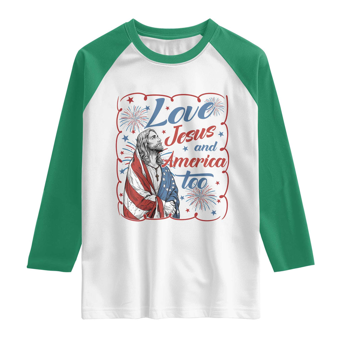 Loves Jesus and America Too Raglan Shirt Patriotic Christian Jesus 4th of July