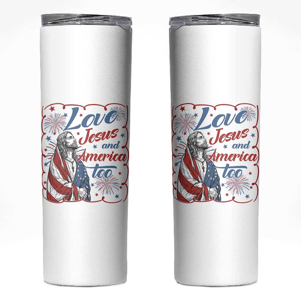 Loves Jesus and America Too Skinny Tumbler Patriotic Christian Jesus 4th of July