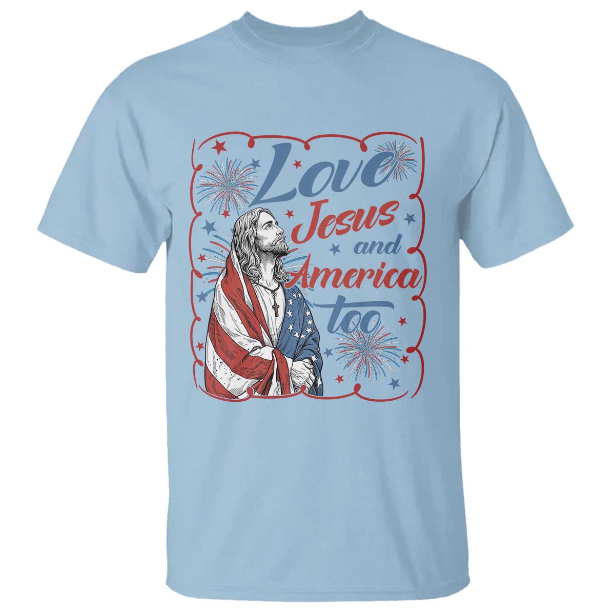 Loves Jesus and America Too T Shirt Patriotic Christian Jesus 4th of July