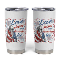 Loves Jesus and America Too Tumbler Cup Patriotic Christian Jesus 4th of July