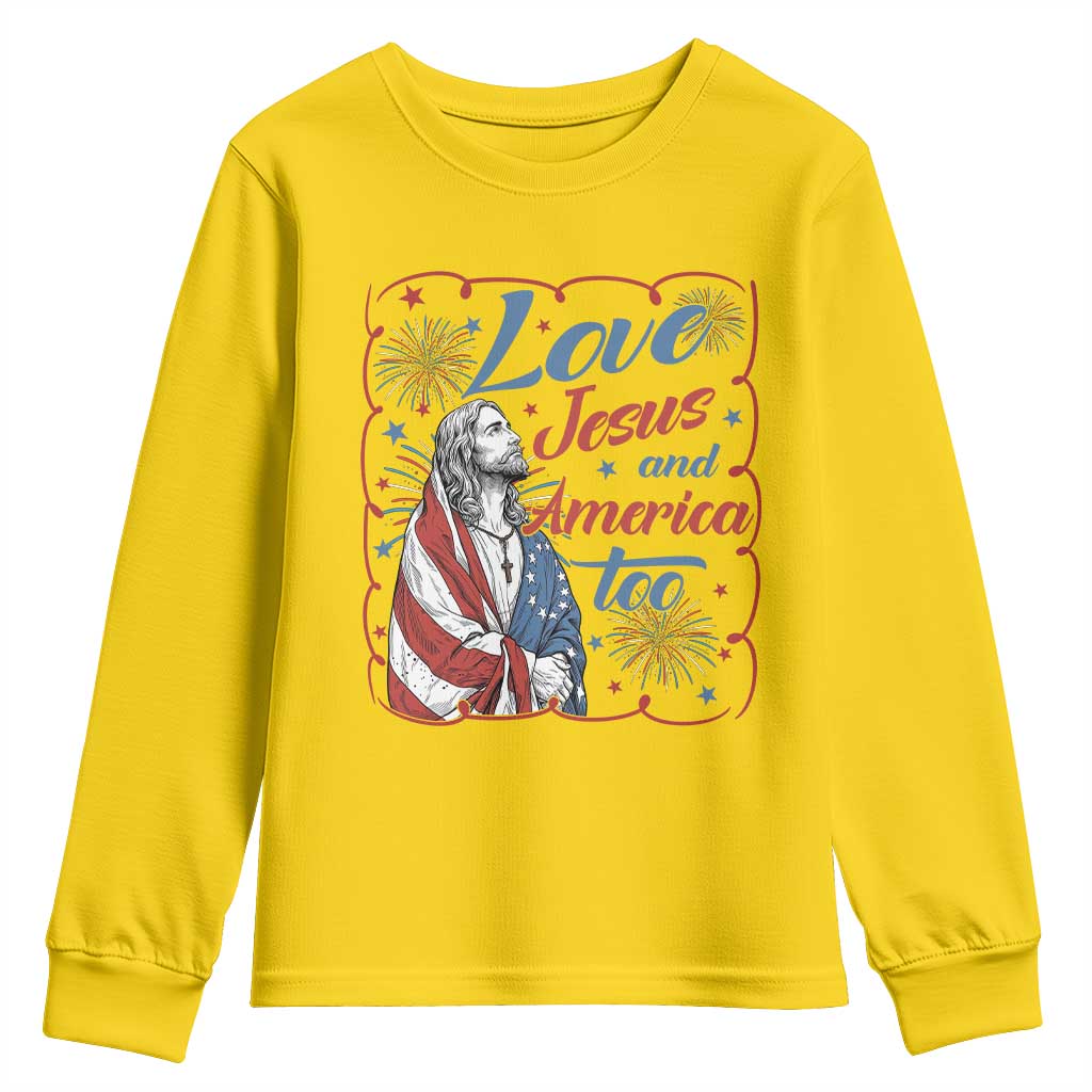 Loves Jesus and America Too Youth Sweatshirt Patriotic Christian Jesus 4th of July