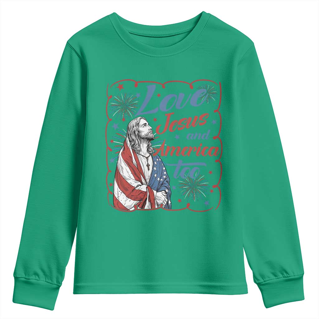Loves Jesus and America Too Youth Sweatshirt Patriotic Christian Jesus 4th of July