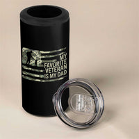 My Favorite Veteran is My Dad 4 in 1 Can Cooler Tumbler Veteran Dad Camo American Flag