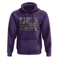My Favorite Veteran is My Dad Hoodie Veteran Dad Camo American Flag