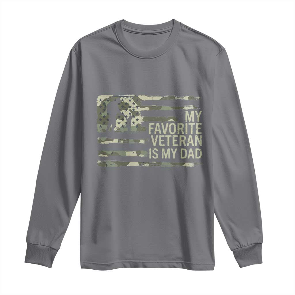 My Favorite Veteran is My Dad Long Sleeve Shirt Veteran Dad Camo American Flag