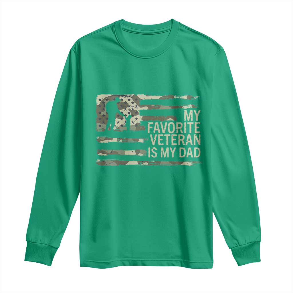 My Favorite Veteran is My Dad Long Sleeve Shirt Veteran Dad Camo American Flag