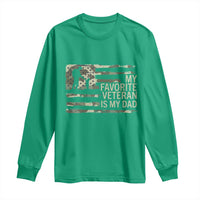 My Favorite Veteran is My Dad Long Sleeve Shirt Veteran Dad Camo American Flag