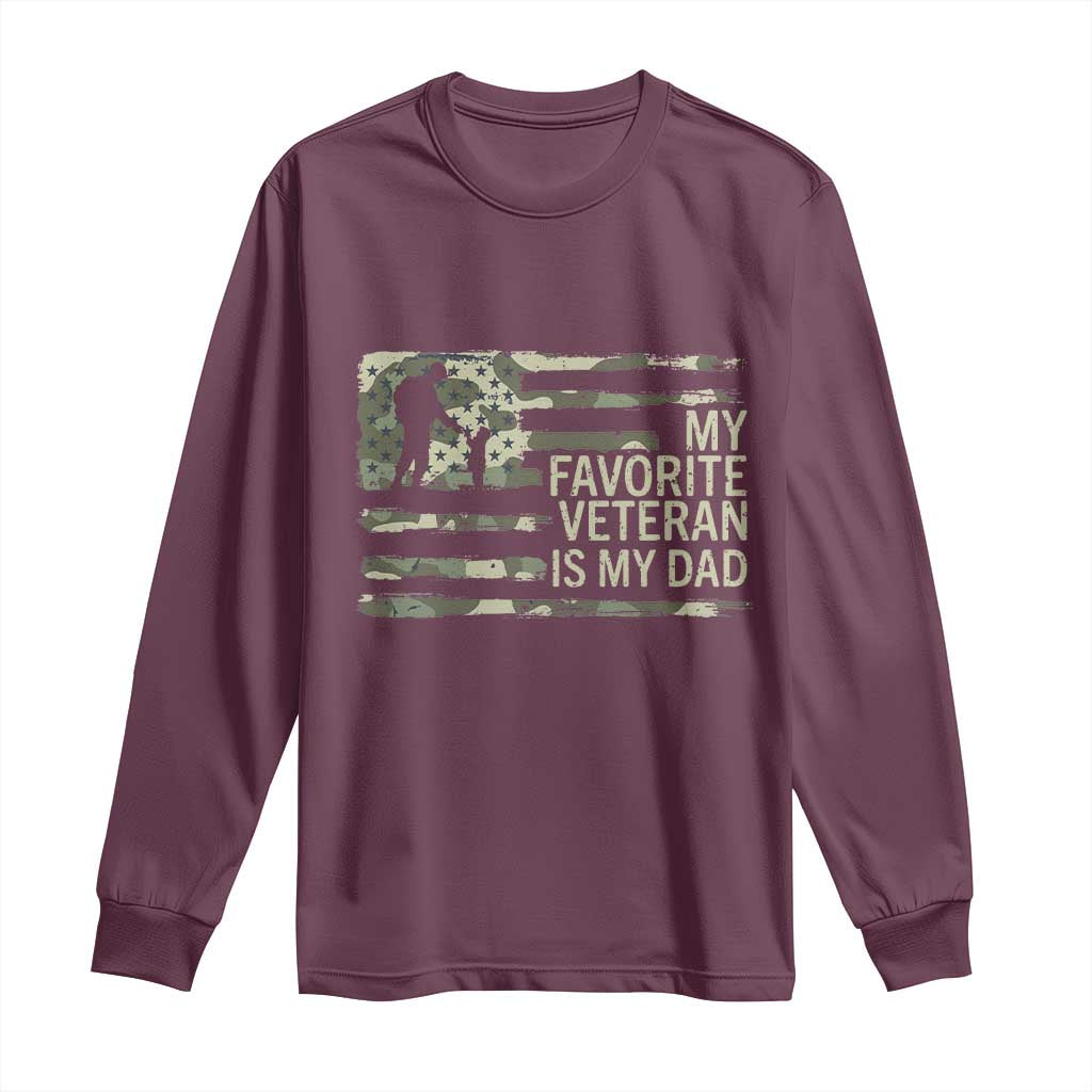 My Favorite Veteran is My Dad Long Sleeve Shirt Veteran Dad Camo American Flag