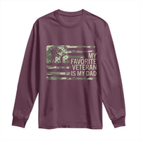 My Favorite Veteran is My Dad Long Sleeve Shirt Veteran Dad Camo American Flag
