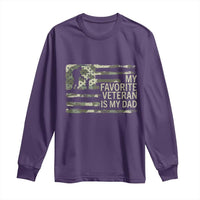 My Favorite Veteran is My Dad Long Sleeve Shirt Veteran Dad Camo American Flag
