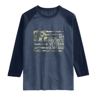 My Favorite Veteran is My Dad Raglan Shirt Veteran Dad Camo American Flag