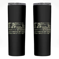 My Favorite Veteran is My Dad Skinny Tumbler Veteran Dad Camo American Flag