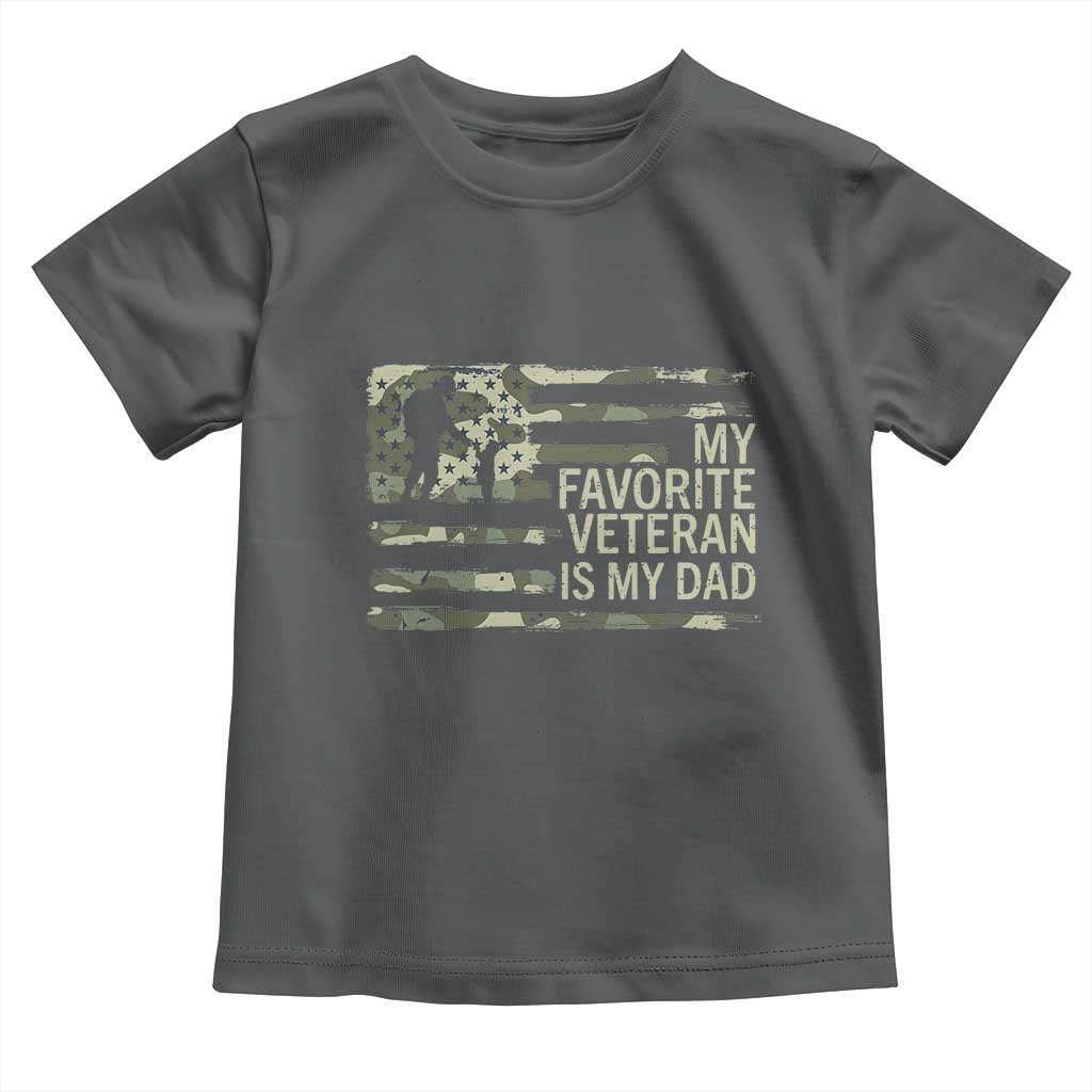 My Favorite Veteran is My Dad Toddler T Shirt Veteran Dad Camo American Flag