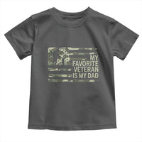 My Favorite Veteran is My Dad Toddler T Shirt Veteran Dad Camo American Flag