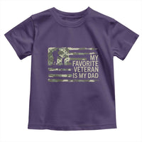 My Favorite Veteran is My Dad Toddler T Shirt Veteran Dad Camo American Flag