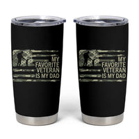 My Favorite Veteran is My Dad Tumbler Cup Veteran Dad Camo American Flag