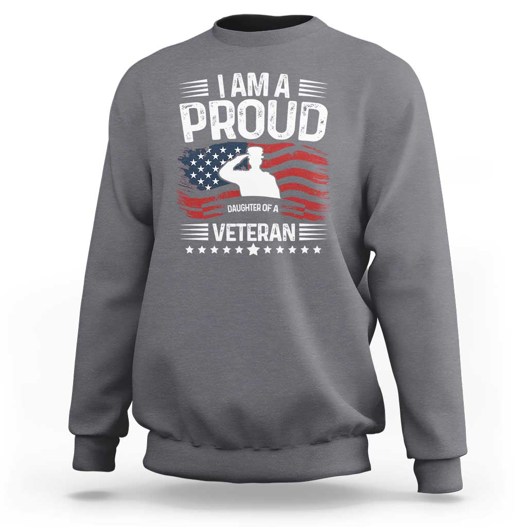 Proud Daughter Veteran Nothing Scares Sweatshirt Military Family Pride American Flag