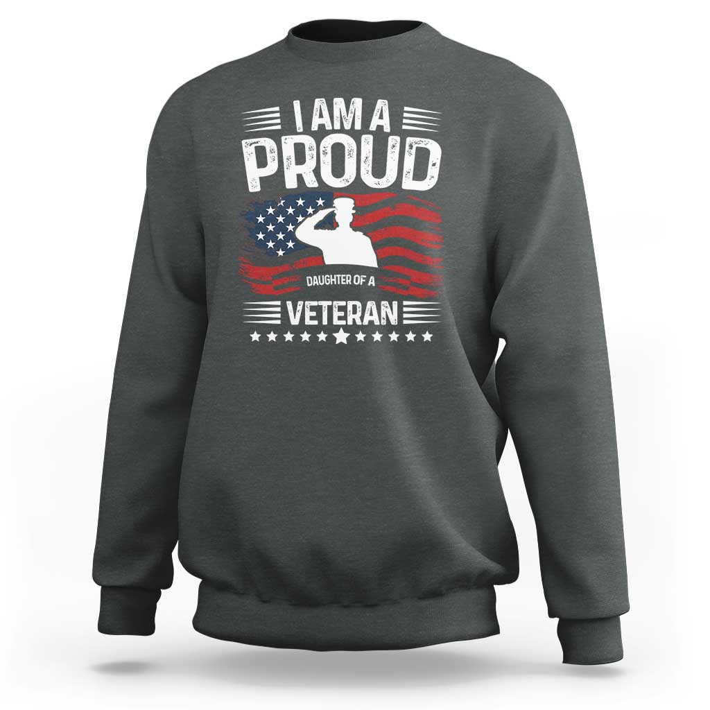 Proud Daughter Veteran Nothing Scares Sweatshirt Military Family Pride American Flag