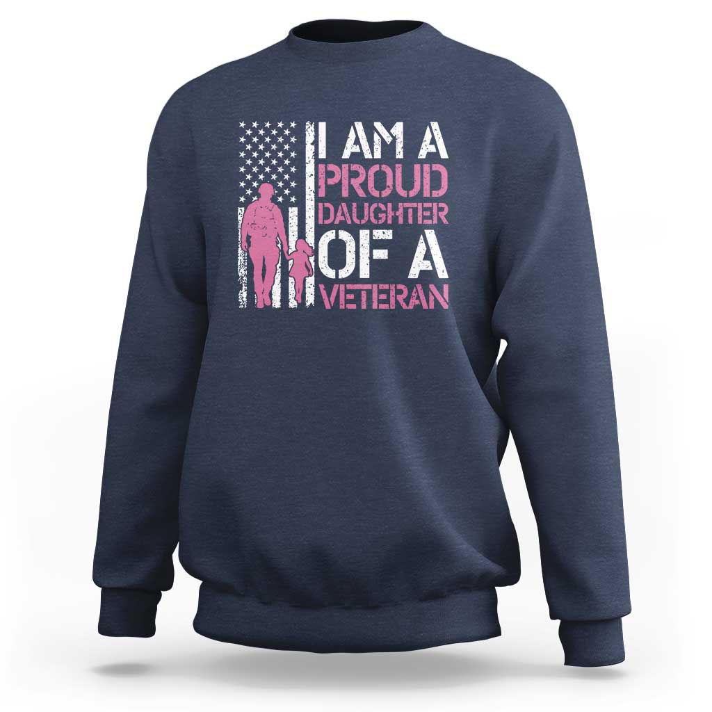 Proud Daughter Veteran Nothing Scares Sweatshirt Patriotic Military Family Support