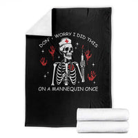 Funny Skeleton Nurse Throw Blanket Do Not Worry I Did This On A Mannequin Once - Wonder Print Shop