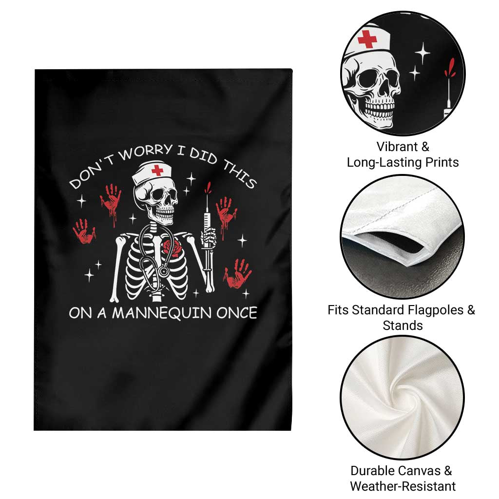Funny Skeleton Nurse Garden Flag Do Not Worry I Did This On A Mannequin Once - Wonder Print Shop