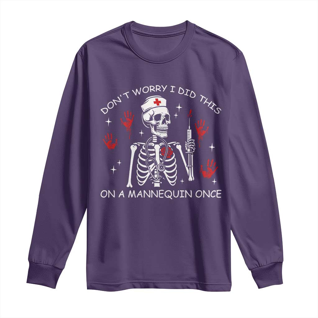 Funny Skeleton Nurse Long Sleeve Shirt Do Not Worry I Did This On A Mannequin Once - Wonder Print Shop