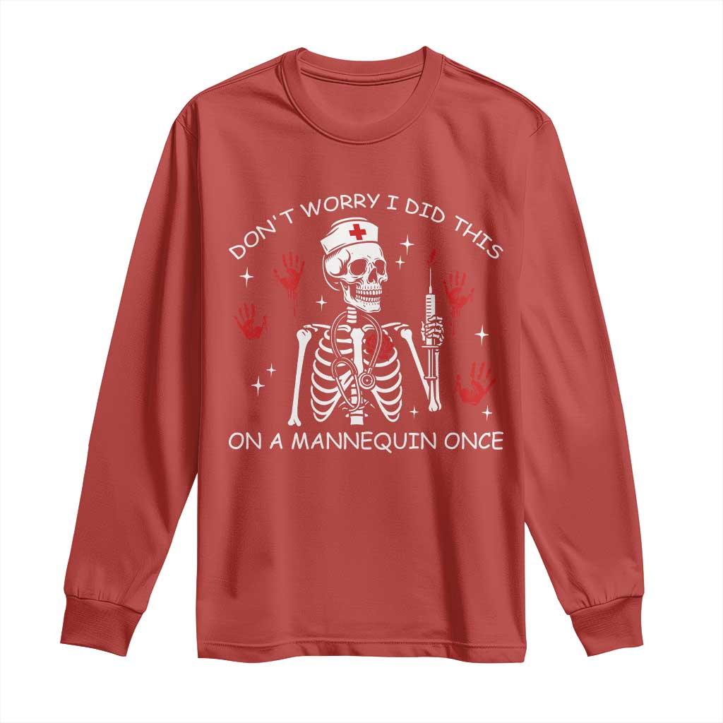 Funny Skeleton Nurse Long Sleeve Shirt Do Not Worry I Did This On A Mannequin Once - Wonder Print Shop