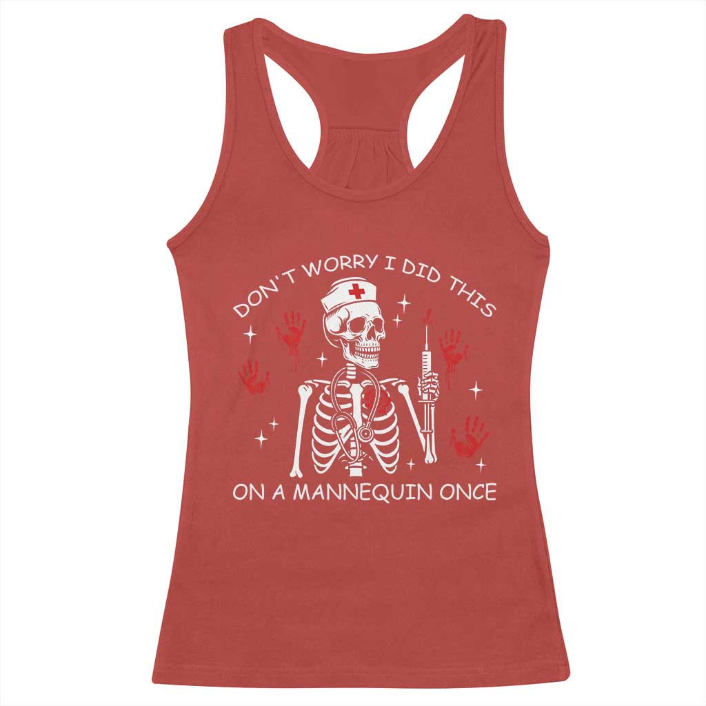 Funny Skeleton Nurse Racerback Tank Top Do Not Worry I Did This On A Mannequin Once - Wonder Print Shop
