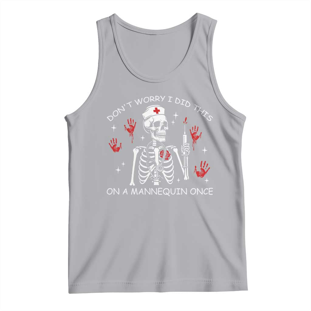 Funny Skeleton Nurse Tank Top Do Not Worry I Did This On A Mannequin Once - Wonder Print Shop