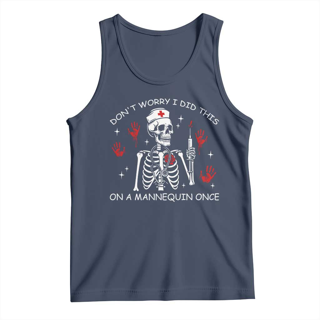 Funny Skeleton Nurse Tank Top Do Not Worry I Did This On A Mannequin Once - Wonder Print Shop