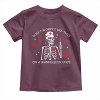 Funny Skeleton Nurse Toddler T Shirt Do Not Worry I Did This On A Mannequin Once - Wonder Print Shop