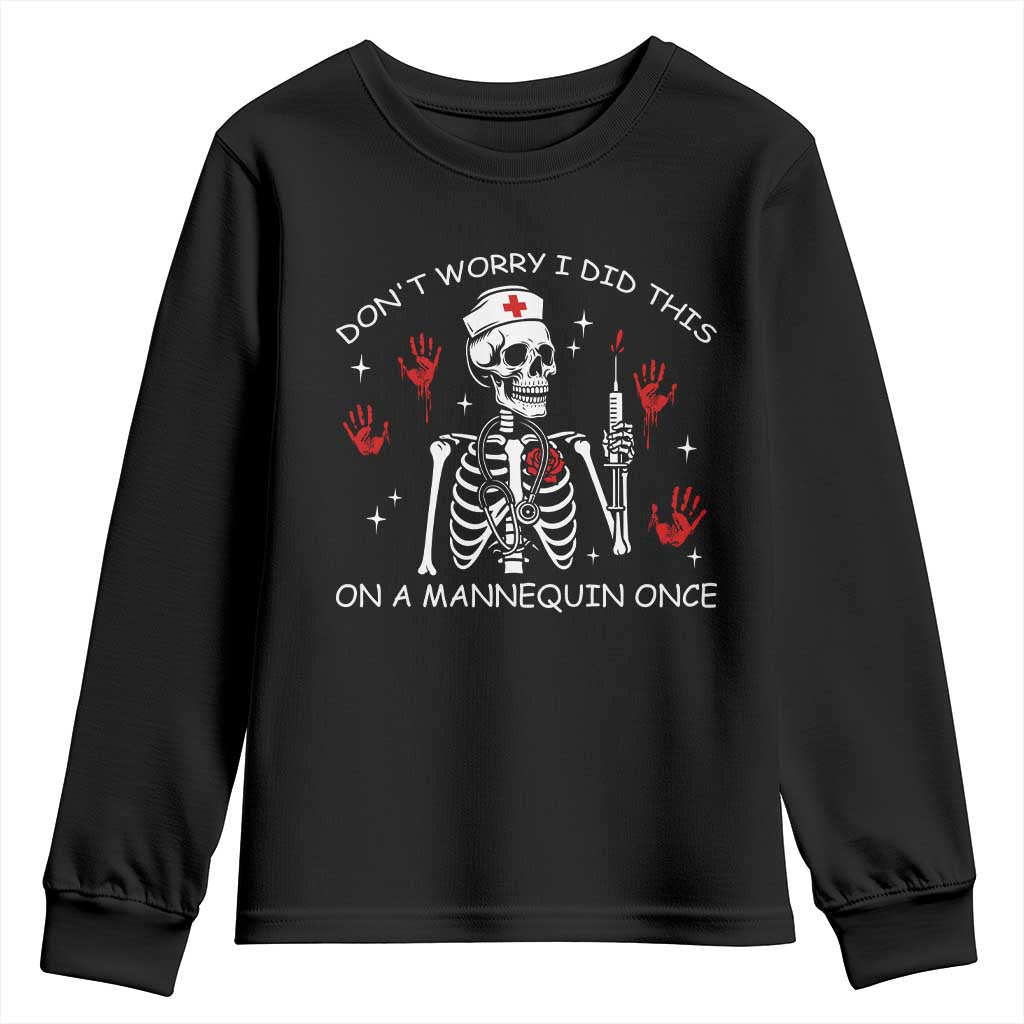 Funny Skeleton Nurse Youth Sweatshirt Do Not Worry I Did This On A Mannequin Once - Wonder Print Shop