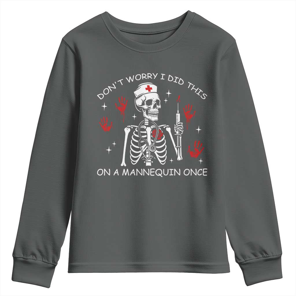 Funny Skeleton Nurse Youth Sweatshirt Do Not Worry I Did This On A Mannequin Once - Wonder Print Shop