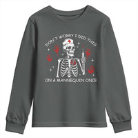 Funny Skeleton Nurse Youth Sweatshirt Do Not Worry I Did This On A Mannequin Once - Wonder Print Shop