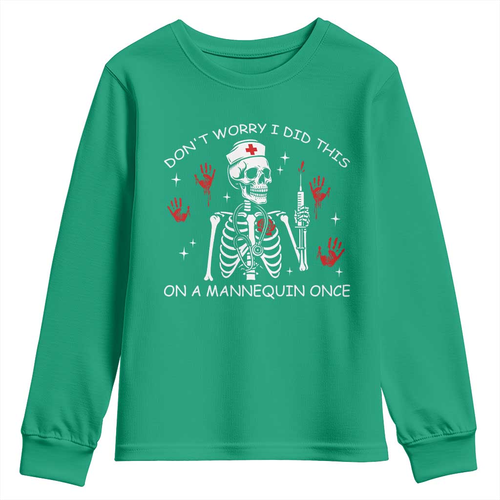 Funny Skeleton Nurse Youth Sweatshirt Do Not Worry I Did This On A Mannequin Once - Wonder Print Shop