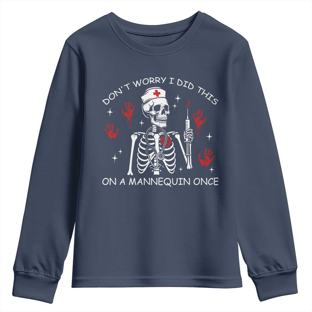 Funny Skeleton Nurse Youth Sweatshirt Do Not Worry I Did This On A Mannequin Once - Wonder Print Shop