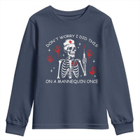 Funny Skeleton Nurse Youth Sweatshirt Do Not Worry I Did This On A Mannequin Once - Wonder Print Shop