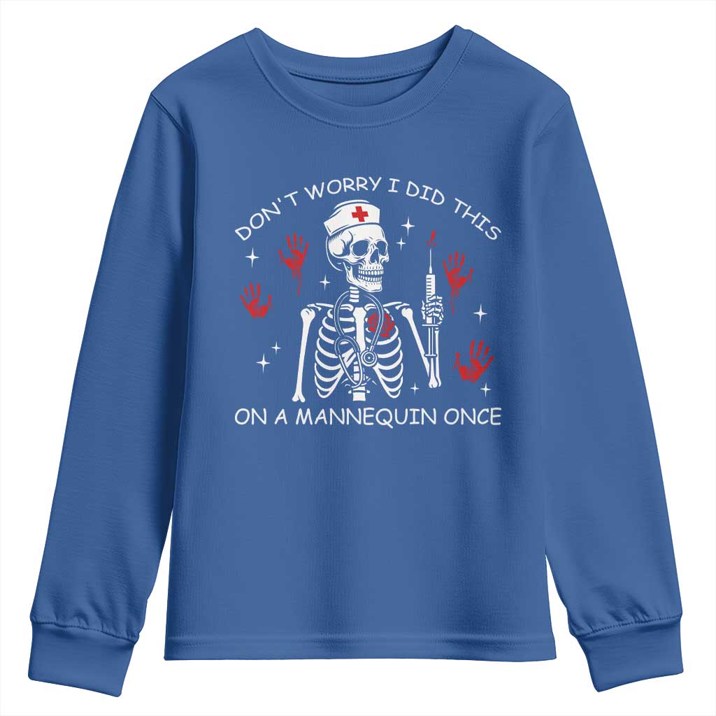 Funny Skeleton Nurse Youth Sweatshirt Do Not Worry I Did This On A Mannequin Once - Wonder Print Shop