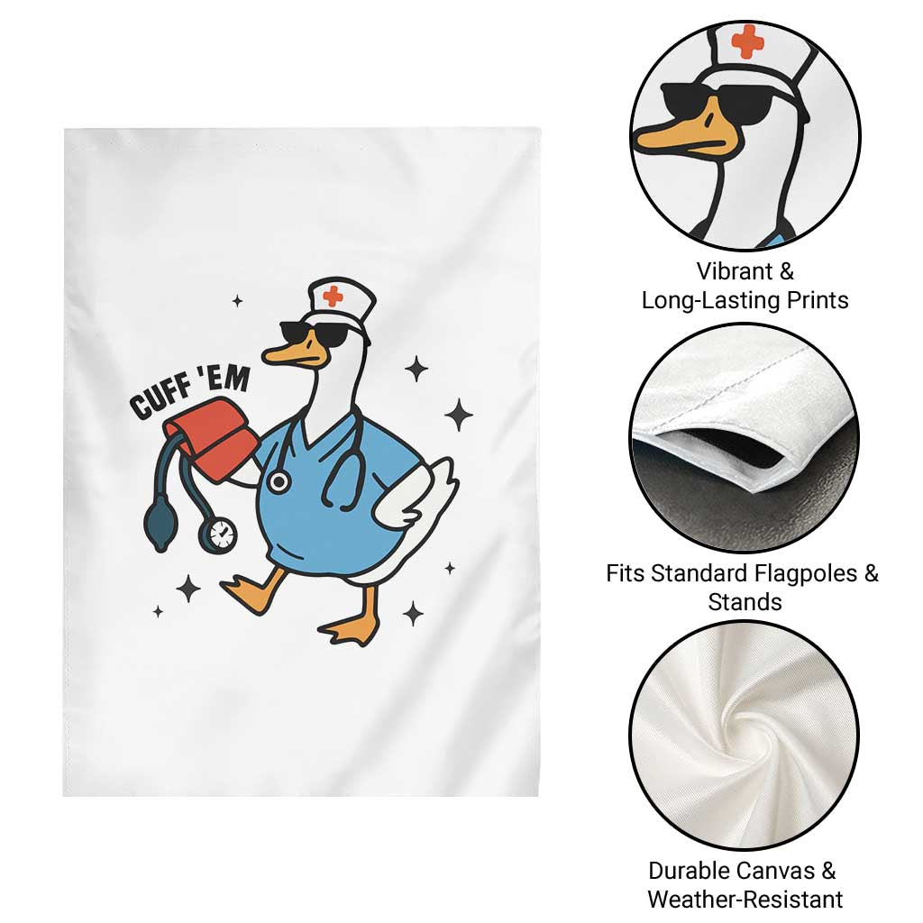 Funny Silly Goose ER Nurse Garden Flag Cuff 'Em - Wonder Print Shop
