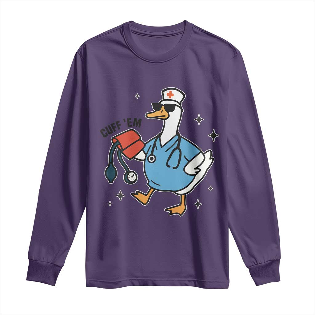 Funny Silly Goose ER Nurse Long Sleeve Shirt Cuff 'Em - Wonder Print Shop