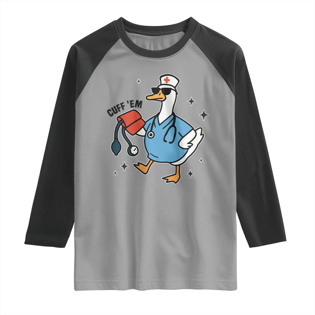 Funny Silly Goose ER Nurse Raglan Shirt Cuff 'Em - Wonder Print Shop