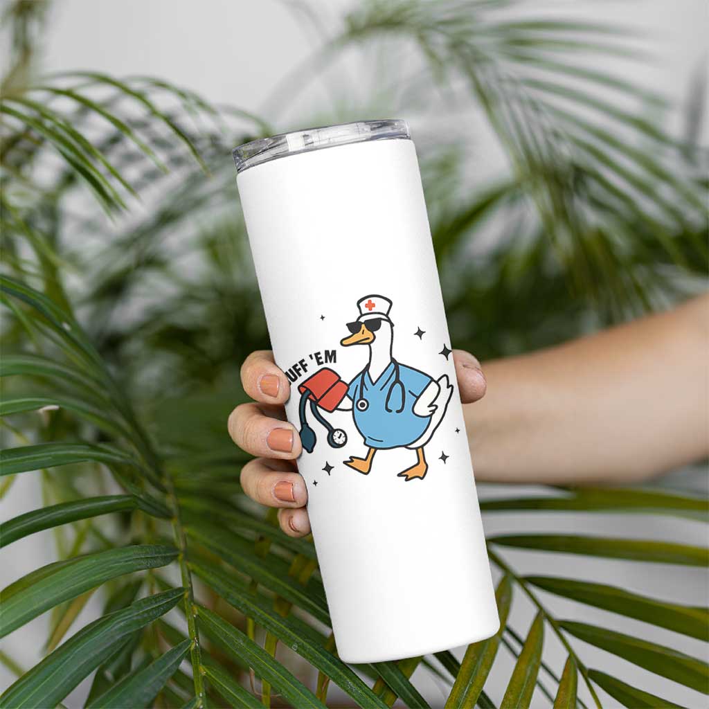 Funny Silly Goose ER Nurse Skinny Tumbler Cuff 'Em